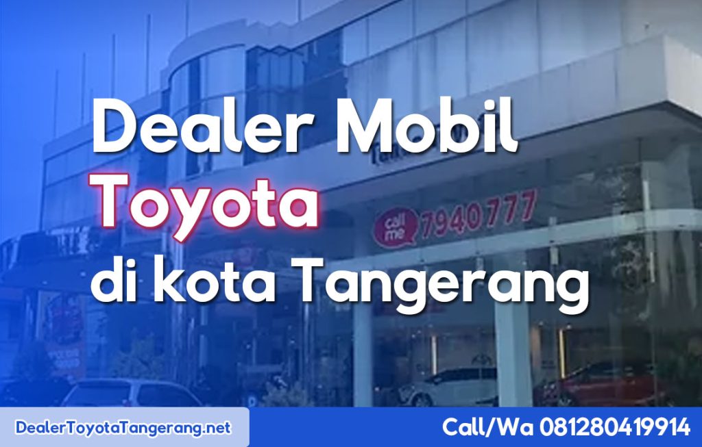 dealer mobil toyota di kota tangerang